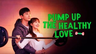Pump Up the Healthy Love ep 9 english sub