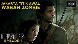 WABAH ZOMBIE MENINGKAT DI LUAR ZONA KARANTINA | PENJELASAN ENDING THE LAST OF US EPISODE 1 (2023)