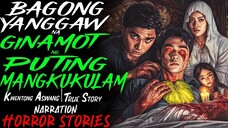 BAGONG YANGGAW NA GINAMOT NG PUTING MANGKUKULAM _ Kwentong Aswang _ True Story