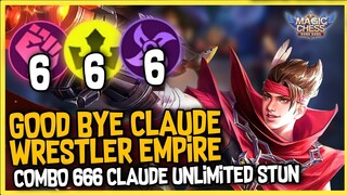 GOOD BYE CLAUDE WRESTLER EMPIRE UNLIMITED STUN ! 6 ASSASSIN 6 EMPIRE 6 WRESTLER ! MAGIC CHESS