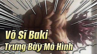 [Võ Sĩ Baki] Trưng Bày Mô Hình Aki & Yujiro