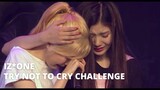 IZONE Try Not to Cry Challenge