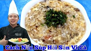 Mẹo Nấu Súp Hải Sản Vi Cá siêu ngon đơn giản | tại nhà chỉ trong tích tắc