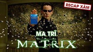 Recap Xàm #81: Ma Trận (Phần 1)