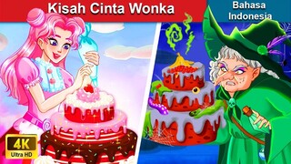 Kisah Cinta Wonka 🍬 Dongeng Bahasa Indonesia ✨ WOA Indonesian Fairy Tales