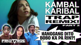 KAMBAL KARIBAL [PART 2: BOBO KA PA RIN] (TRAP REMIX) | frnzvrgs2