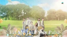 Let Me Take Your Pulse Ep 3 EngSub HD Cdrama