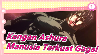[Kengan Ashura] Manusia Terkuat Gagal Dengan Monster Pada Akhirnya_1
