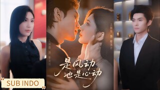 Wang Yilei & Wang Yaqi - It Is Wind Movement and Heart《是风动也是心》Sub Indo