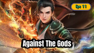 Against The Gods Eps 11