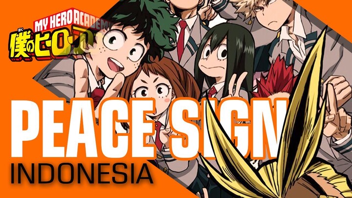 Peace Sign (Indonesia Cover) OP 2 My Hero Academia / Boku no Hero Academia