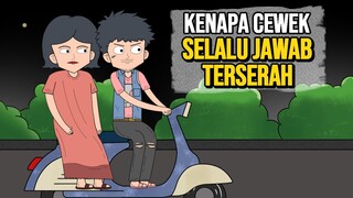 CEWEK SELALU JAWAB TERSERAH - Animasi Anak Kos