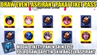 DRAW EVENT ASPIRANT PAKAI TIKET PASS DRAW GRATISAN!! PANEN SKIN EPIC | DAPET SKIN ANGELA ASPIRANT