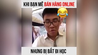 Khi bạn đam mê bán hàng oline mà bố mẹ bắt đi học