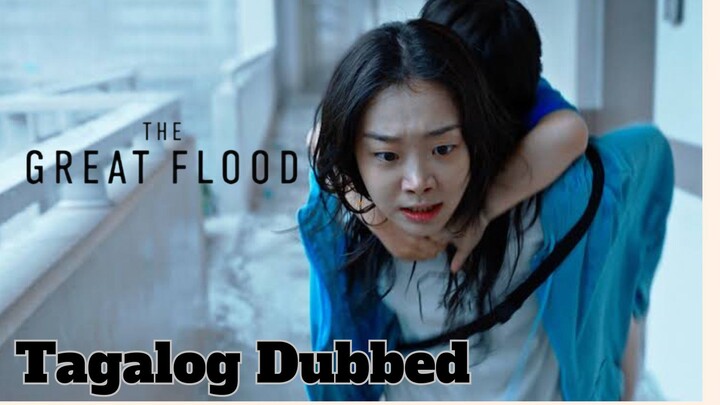 🇰🇷 The Great Flood (2025) - Full Movie [Tagalog Dubbed/Eng Sub]