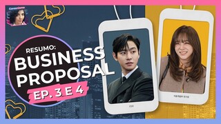 BUSINESS PROPOSAL • DORAMA EPS 3 E 4 COMENTADOS - RESUMO DA SEMANA