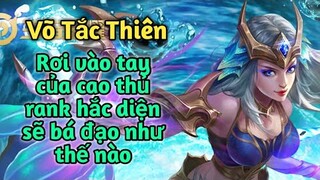 [ Vương Giả Vinh Diệu ] Khi Võ Tắc Thiên vào tay của cao thủ rank Hăc Diện sẽ bá đạo như thế nào