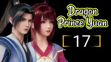 Dragon Prince Yuan Episode 17 [Best Sub Indo]