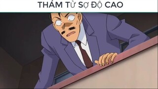 Thám tử lừng danh nhưng lại sợ ĐỘ CAO