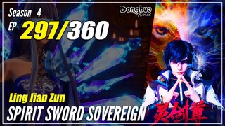 【Ling Jian Zun】 S4 EP 297 (397) - Spirit Sword Sovereign | Multisub - 1080P