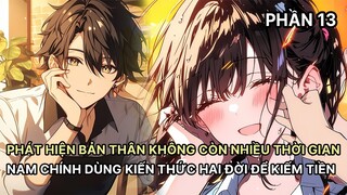 Phát Hiện Không Còn Nhiều Thời Gian Nam Chính Dùng Hết Kiến Thức Hai Đời Giúp Gia Đình Kiếm Tiền P13