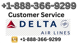 Full List of  Delta®️ CUSTOMER™ SERVICE USA Contact Numbers : A Complete Guide 2025