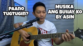 PAANO TUGTUGIN SA GITARA: MUSIKA ANG BUHAY KO BY ASIN