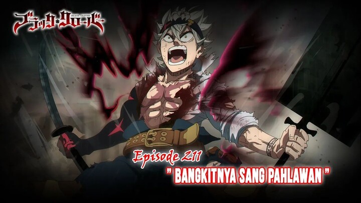 Black Clover (Season Terbaru) - Episode 211 [Subtitle Indonesia] - " Bangkitnya Sang Pahlawan "