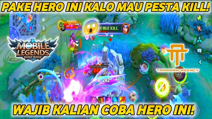 PAKE HERO INI AUTO PESTA KILL TERUS? INI  WAJIB KALIAN COBA!