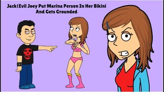 Jack (Evil Joey) Put Marina Person In Her Bikini And Gets Grounded