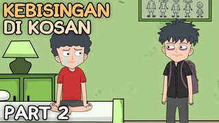 KEBISINGAN DI KOSAN PART 2 - Animasi Anak Kos