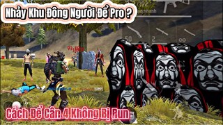[Free Fire] ĐKHANG Chia Sẽ Cách Để Cân 4 Không Bị Run Và Một Mình Clear Hết Khu Đông Người !