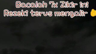 bacalah 7kali zikir ini in sya allah rezeki mengalir terus #DAKWAHMEME