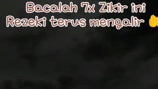 bacalah 7kali zikir ini in sya allah rezeki mengalir terus #DAKWAHMEME