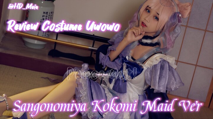 Cosplay Kokomi Maid Ver (Brand Uwowo) - Review By Meia