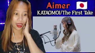 AIMER - KATAOMOI/ The First Take || Reaction