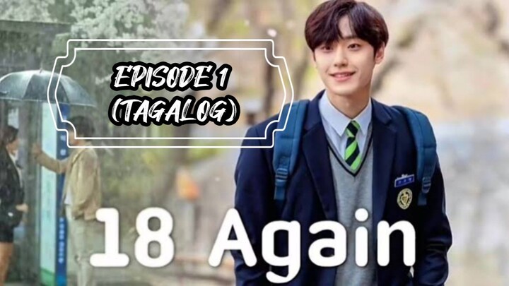 01. °°°°18 AGAIN°°°° [TAGALOG DUBBED]