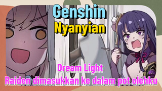 [Genshin, Nyanyian] "Dream Light" Raiden dimasukkan ke dalam pot olehku