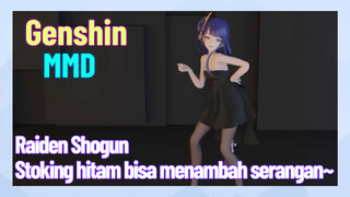 [Genshin, MMD, Raiden Shogun] Stoking hitam bisa menambah serangan~