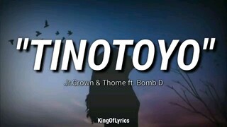 TINOTOYO SONG LYRICS