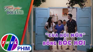 ''Luật hoa quả'' chẳng chừa một ai | TÌNH YÊU DỐI LỪA - TẬP CUỐI