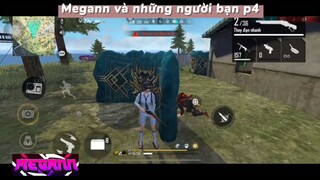 Megann và những người bạn p4 #hotfreefire #fungame #hotgame #hotgamemobie