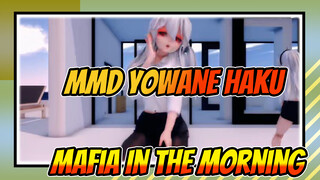 [MMD Yowane Haku] Mafia In The Morning (Seri Bermain-main)