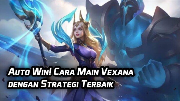 Main vexana pakai strategi yang baik
