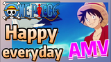 [ONE PIECE]  AMV | Happy everyday