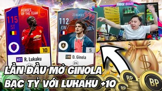 Vodka Cháy | Lần đầu mở Ginola HR +5, Bạc tỷ và pháp sư cũng phải ALL IN với Lukaku HOT +10 cực hiếm