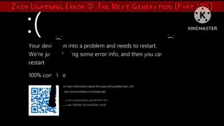 Zach Lightning Error 3: The Next Generation (Part 135)