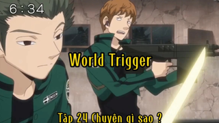 World trigger_Tập 23 Chuyện gì sao?