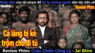 [Review Phim] Cuộc Chiến Công Lý: Minh Oan Cho Hơn 7000 Người Vô Tội - Phim Ấn Độ Hay Nhất 2021