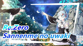 [Re: Zero/Bắt đầu lại ở thế giới khác] 'Sannen me no Uwaki'